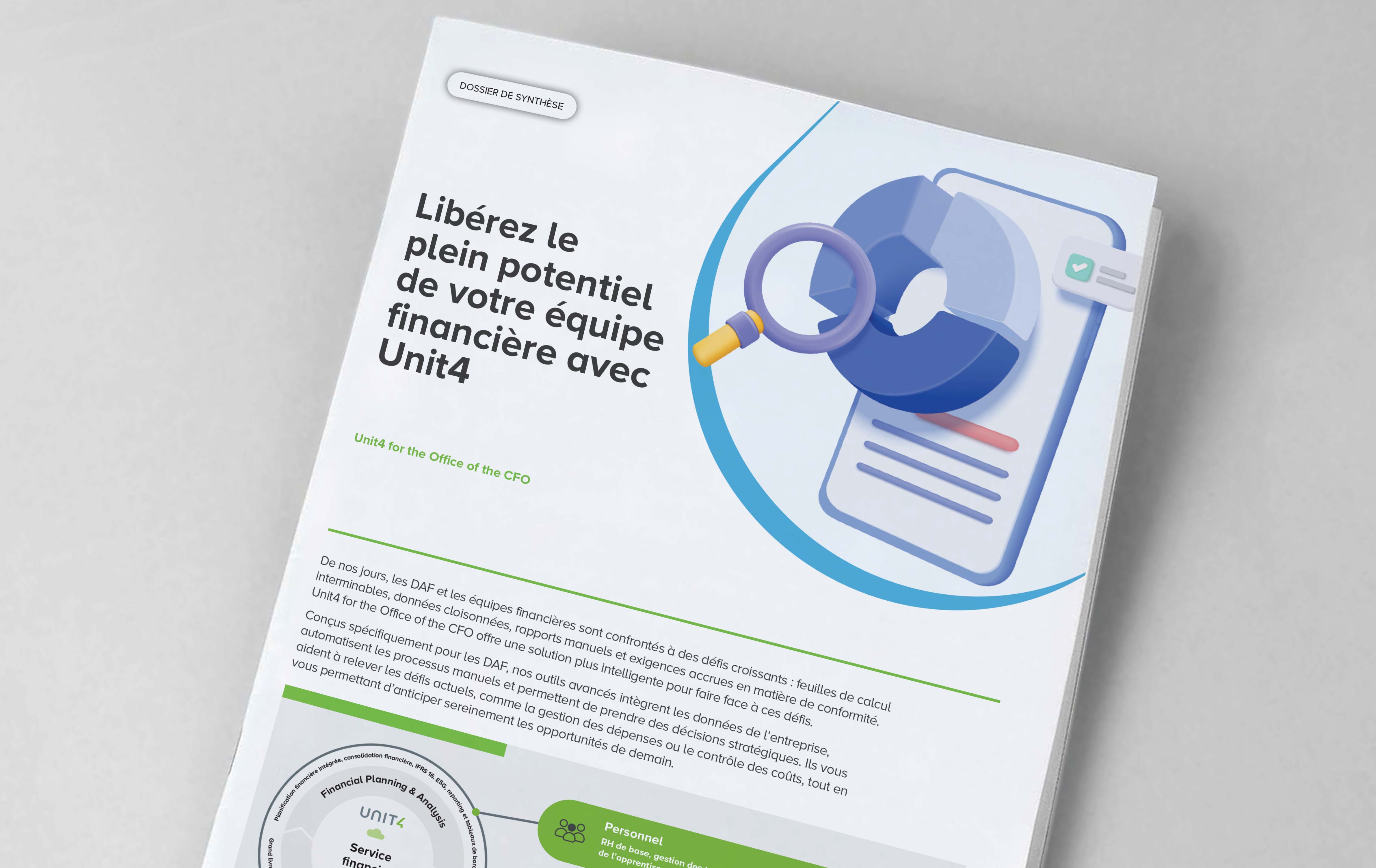 Cliquez ici pour lire notre dossier de synthèse : « Libérez tout le potentiel de votre équipe financière avec Unit4 »