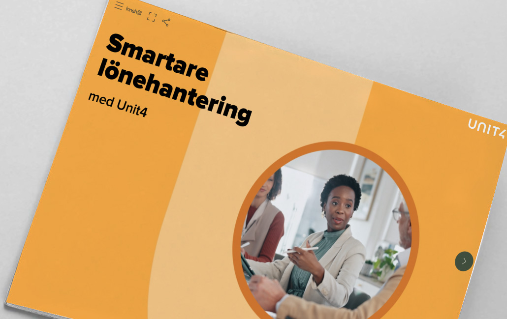 Klicka här för att läsa vår e-bok ”Smartare lönehantering med Unit4”